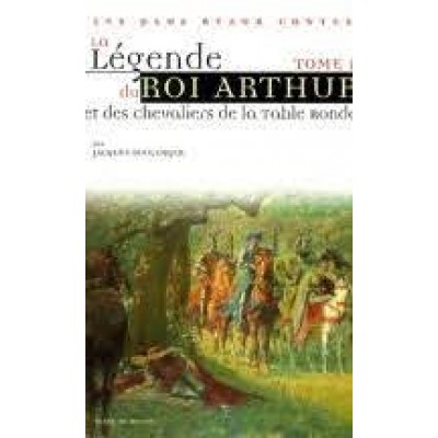 La Légende du roi Arthur T.01 De J Boulenger